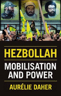 Hezbollah: Mobilisation and Power
