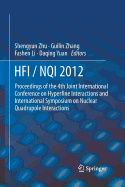 HFI / NQI 2012: Proceedings of the 4th Joint International Conference on Hyperfine Interactions and International Symposium on Nuclear Quadrupole Interactions