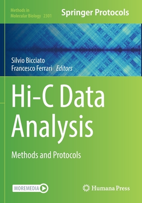 Hi-C Data Analysis: Methods and Protocols - Bicciato, Silvio (Editor), and Ferrari, Francesco (Editor)