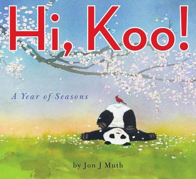 Hi, Koo!: Year of Seasons (Stillwater Book): A Year of Seasons - 