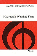 Hiawatha's Wedding Feast - Longfellow, Henry Wadsworth, and Coleridge, Samuel Taylor (Composer)