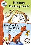 Hickory Dickory Dock  / The Cat Sat on the Rock