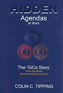 Hidden Agendas at Work: The "GiCo Story" from the Book "Spiritual Intelligence at Work"