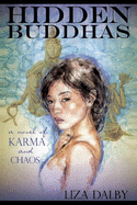 Hidden Buddhas: A Novel of Karma and Chaos