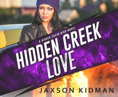 Hidden Creek Love - Kidman, Jaxson, and Sylvan, Meg (Narrator), and Josiah, Tristan (Narrator)