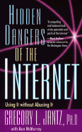 Hidden Dangers of the Internet: Using It Without Abusing It