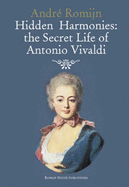 Hidden Harmonies: The Secret Life of Antonio Vivaldi