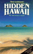 Hidden Hawaii: The Adventurer's Guide