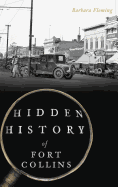 Hidden History of Fort Collins