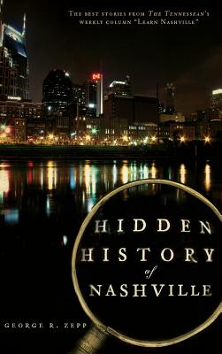 Hidden History of Nashville - Zepp, George R