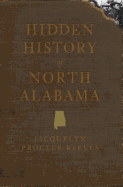 Hidden History of North Alabama