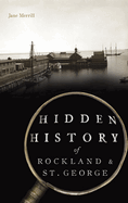 Hidden History of Rockland & St. George