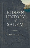 Hidden History of Salem