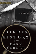 Hidden History of the Dark Corner
