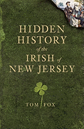 Hidden History of the Irish of New Jersey