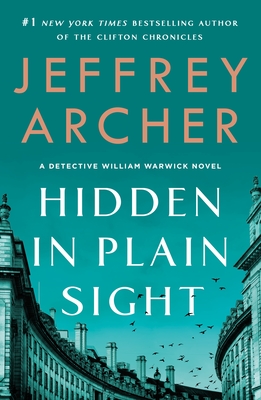 Hidden in Plain Sight: A Detective William Warwick Novel - Archer, Jeffrey