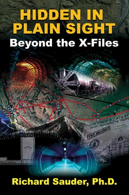 Hidden in Plain Sight: Beyond the X-Files - Sauder Phd, Richard
