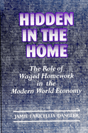 Hidden in the Home: The Role of Waged Homework in the Modern World-Economy