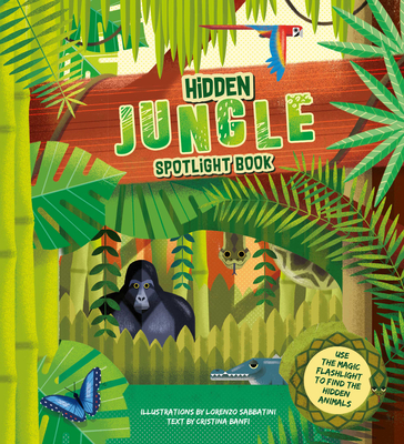 Hidden Jungle: Spotlight Book - Banfi, Cristina