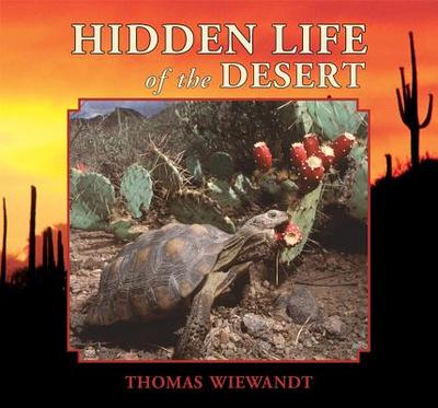 Hidden Life of the Desert - Wiewandt, Thomas