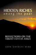 Hidden Riches Among the Poor: Reflections on the Vital Faith of Africa