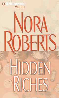 Hidden Riches - Roberts, Nora, and Burr, Sandra (Read by)
