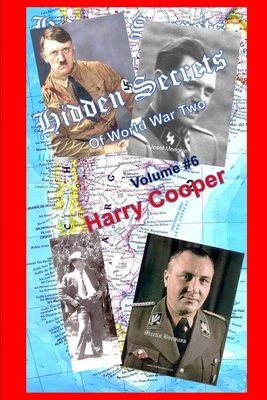 Hidden Secrets of World War Two (Vol. 6) - Cooper, Harry