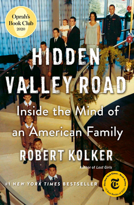 Hidden Valley Road: Inside the Mind of an American Family - Kolker, Robert
