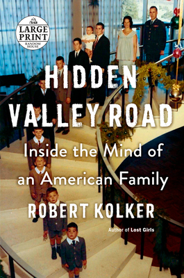 Hidden Valley Road: Inside the Mind of an American Family - Kolker, Robert