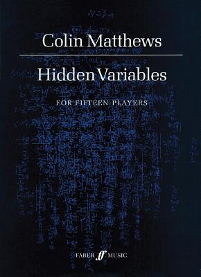 Hidden Variables: Full Score - Matthews, Colin (Composer)