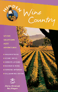 Hidden Wine Country: Including Napa, Sonoma, and Mendocino