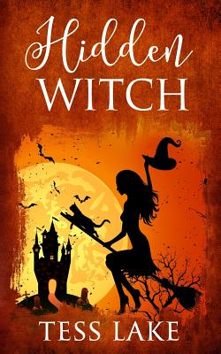 Hidden Witch (Torrent Witches Cozy Mysteries #3) - Lake, Tess