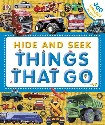 Hide and Seek: Things That Go - DK Publishing
