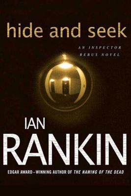 Hide and Seek - Rankin, Ian, New