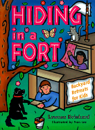 Hiding in a Fort: Backyard Retreats for Kids