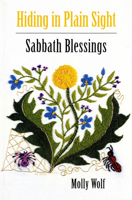 Hiding in Plain Sight: Sabbath Blessings - Wolf, Molly