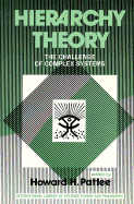 Hierarchy Theory: The Challenge of Complex Systems - Pattee, H H