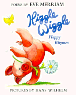 Higgle Wiggle: Happy Rhymes