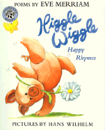 Higgle Wiggle: Happy Rhymes - Merriam, Eve