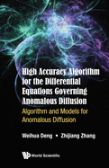 High Accuracy Algorithm Differ Equa Govern Anomal Diffusion