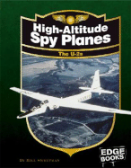 High-Altitude Spy Planes: The U-2s, Revised Edition