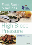 High Blood Pressure: Food Facts and Recipes
