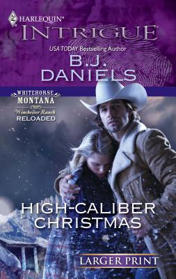 High-Caliber Christmas - Daniels, B J