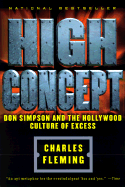 High Concept: Don Simpson and the Hollywood Cultures of Excess