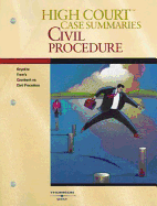 High Court Case Summaries: Keyed to Freer and Perdue's Casebook on Civil Procedure, 3rd Edition