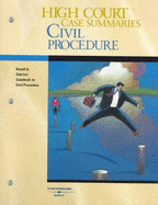 High Court Case Summaries on Civil Procedure, Keyed to Subrin, 2D