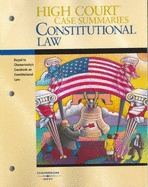 High Court Case Summaries on Constitutional Law, Keyed to Chemerinsky, 2D