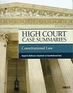 High Court Case Summaries on Constitutional Law, Keyed to Sullivan