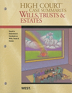 High Court Case Summaries on Wills, Trusts, and Estates, Keyed to Dukeminier