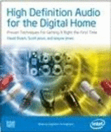 High Definition Audio for the Digital Home: Proven Techniques for Getting it Right the First Time